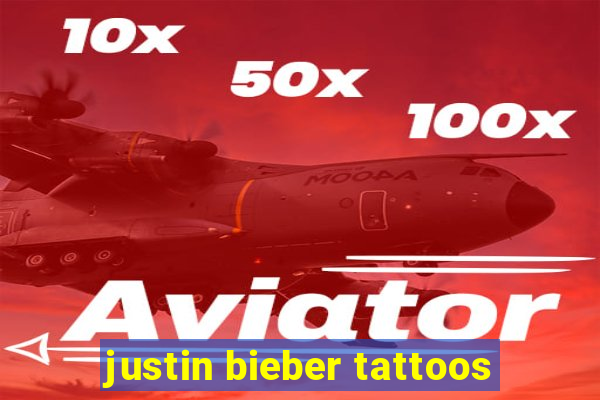 justin bieber tattoos